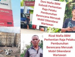 Upaya Pembunuhan Berencana, Gerombolan Mafia BBM Perhentian Raja Rusak dan Lempari Mobil Dikendarai Wartawan
