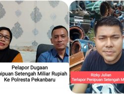 Laporan Penipuan Setengah Miliar Rupiah Diterima Polresta Pekanbaru, Ditolak Polsek Rumbai