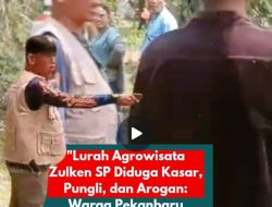 “Pejabat Kurang Ajar di Rumbai: Zulken SP Diminta Dicopot, Dugaan Pungli Menguak!”  “Skandal Lurah Agrowisata: Maki Warga, Diduga Pungli, Desakan Warga Pekanbaru Minta Walikota Turun!”