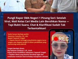 Pungli Rapor SMA Negeri 1 Pinang Sori: Setelah Viral, Wali Kelas Cari Media Lain Bersihkan Nama — Tapi Bukti Suara, Chat & Klarifikasi Sudah Tak Terbantahkan!